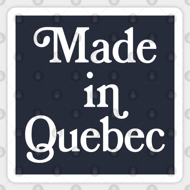 Made in Quebec - Canadian Pride Typography Design Sticker by DankFutura